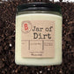 Jar of Dirt Scented Candle | 100% Soy Scented Candle | Hand Poured