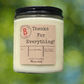 Thanks For Everything | 100% Soy Wax Candle | Appreciation Thanks Support Gift
