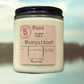 Buzz Off Mosquitos (Citronella) 100% Soy Wax Candles | Hand Poured